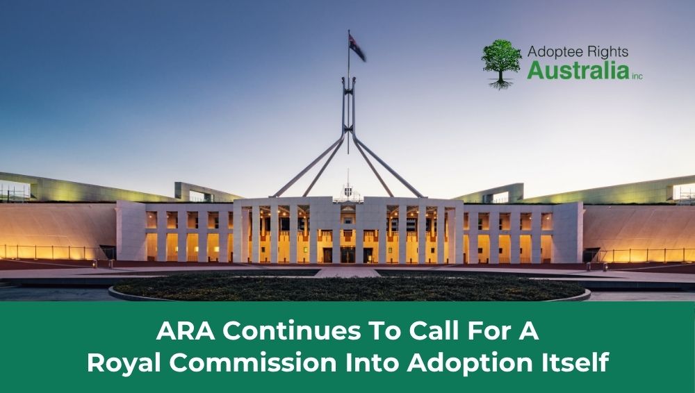 ARA continues to call for a Royal Commission into adoption itself – past and present